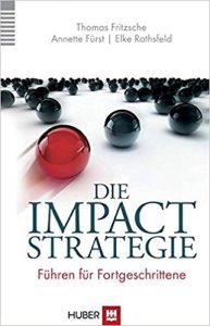 Die Impact-Strategie-Führen für Fortgeschrittene