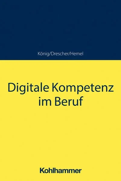 digitale kompetenz im beruf taschenbuch sebastian koenig - Buchbesprechung: Digitale Kompetenz im Beruf